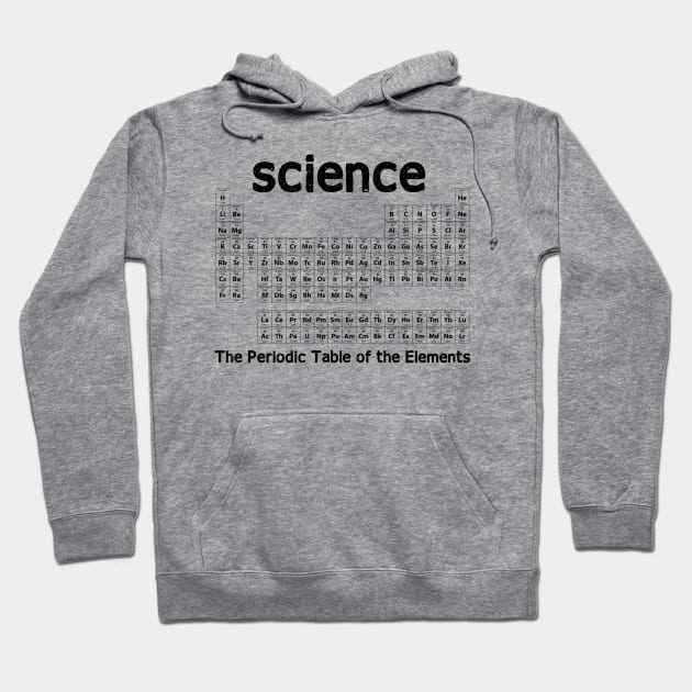 The Periodic Table of the Elements Hoodie by bohemiangoods